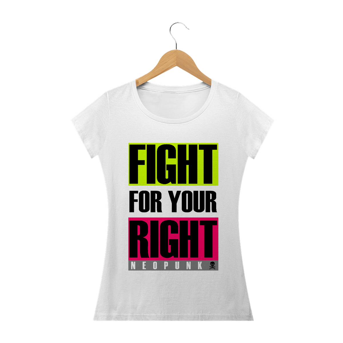 Nome do produto: Camiseta Feminina Fight For Your Right