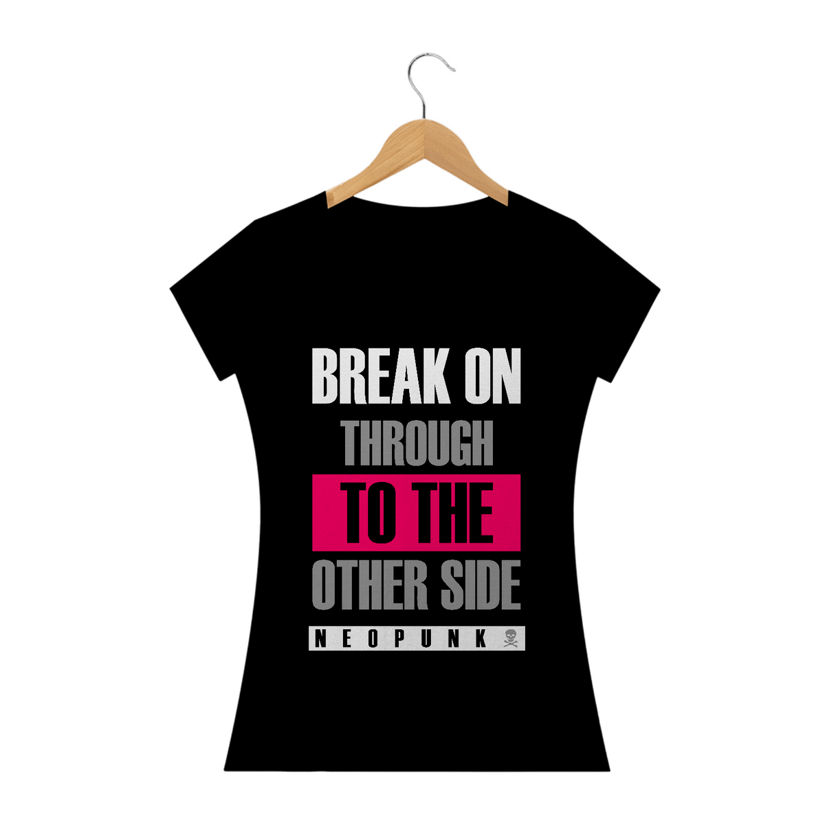 Nome do produto: Camiseta Feminina Break On Through To The Other Side