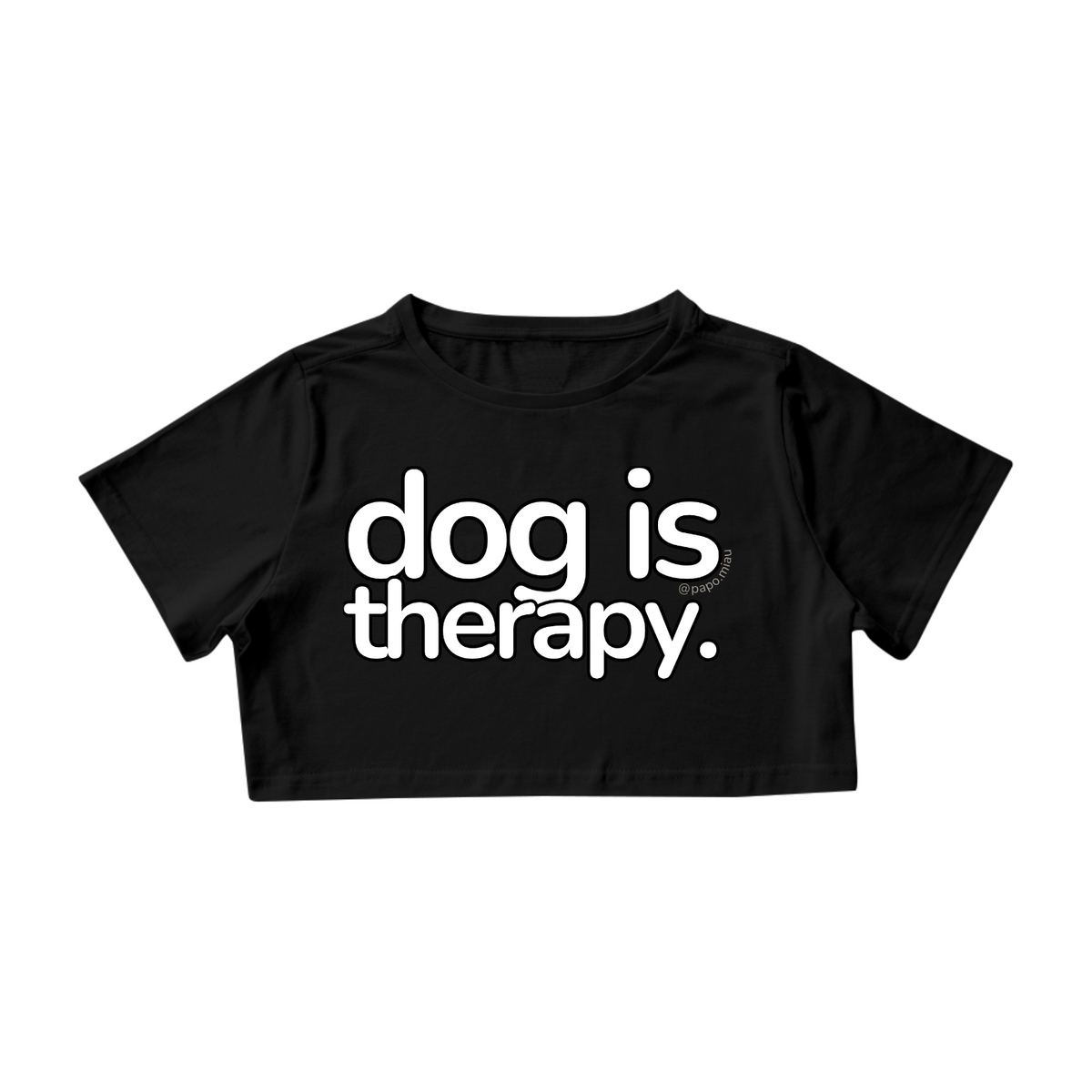 Nome do produto: Cropped Cão - dog is therapy