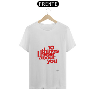 Nome do produtoT-Shirt - Coleção Cinema - Estampa 10 Coisas que eu odeio em você 
