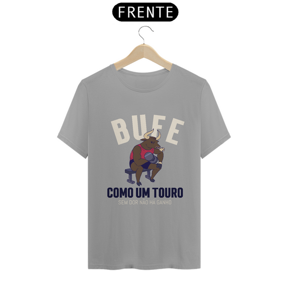 Camiseta Premium - Bufe Como Um Touro