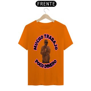 Nome do produtoCAMISETA MUCHO TRABAJO POCO DINERO THWA 2