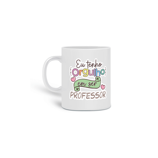 Nome do produtoCaneca - Orgulho de ser Professor