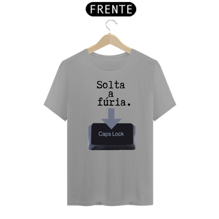 Camiseta frase Solta a fúria com caps lock