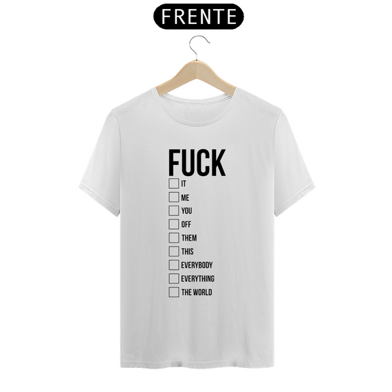 Camiseta FCK com varias exemplos para ticar e usar. Veste a sua expressao de sentimento do momento e marque qual FCUK vc quer usar