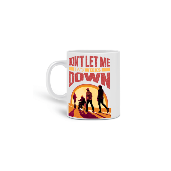 Caneca Don't Let Me Down