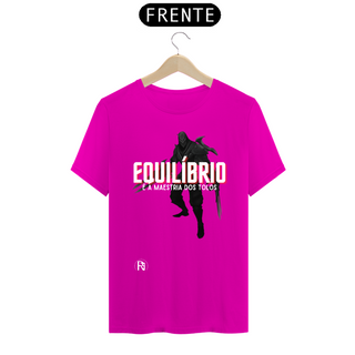 Nome do produtoCamiseta Zed - Equilíbrio é a maestria dos tolos