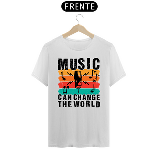 Camiseta Prime Arte Music - Music Can Change The World 2