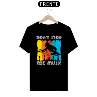 Camiseta Prime Arte Music - Don't Stop The Music 01