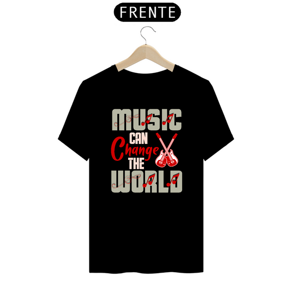 Camiseta Prime Arte Music - Music Can Change The World