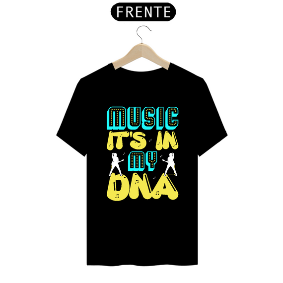 Camiseta Prime Arte Music - Music It's In My DNA