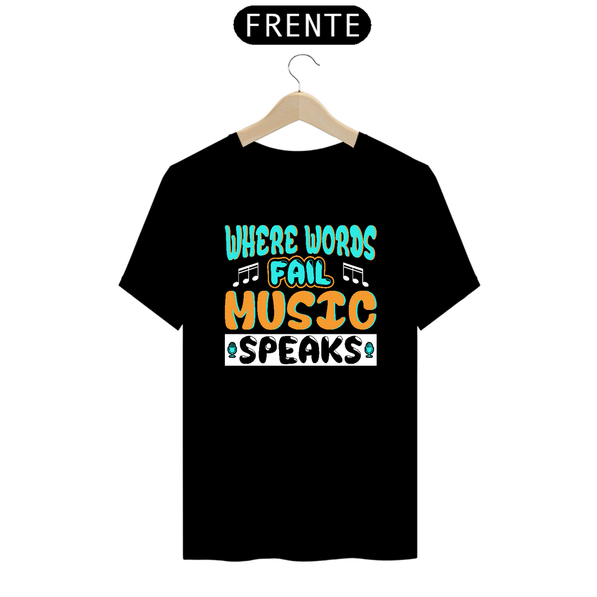 Nome do produto: Camiseta Prime Arte Music - Where Words Fail Music Speaks