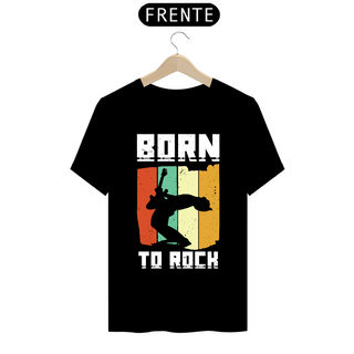 Camiseta Prime Arte Music - Born To Rock 2