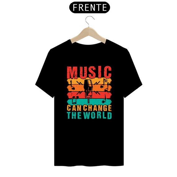 Camiseta Prime Arte Music - Music Can Change The World