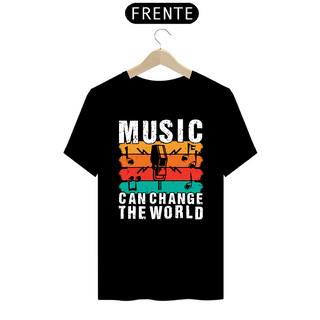 Camiseta Prime Arte Music - Music Can Change The World 1