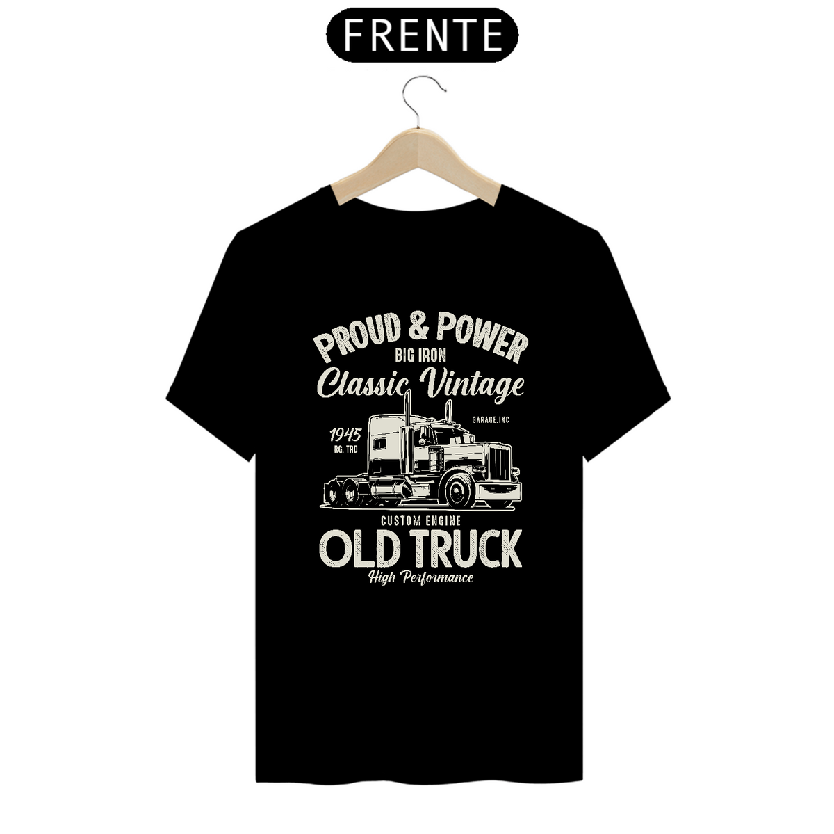 Nome do produto: Camiseta Prime Arte Cars And Trucks - Proud & Power Old Truck