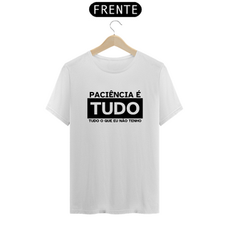 Nome do produtoPaciência é tudo -- Tradicional Branca