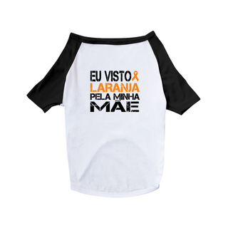 Nome do produtoEu visto laranja pela minha mãe -- Camiseta Pet