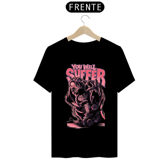 Camiseta Preta Você Vai Sofrer - You Will Suffer 