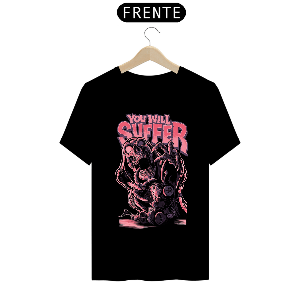 Nome do produto: Camiseta Preta Você Vai Sofrer - You Will Suffer 