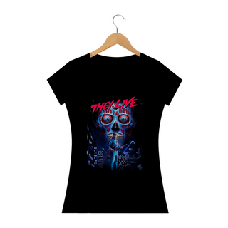 Camiseta Feminina Eles Vivem Estampa Filme Terror