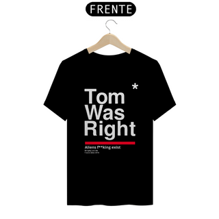 Nome do produtoCamiseta Tom Was Right