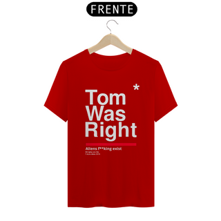 Nome do produtoCamiseta Tom Was Right