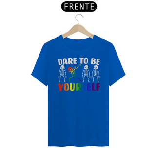 Camiseta Dare To Be