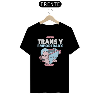 Camiseta Trans y Empoderadx