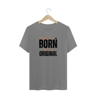 T-Shirt Plus Nasci para ser Original