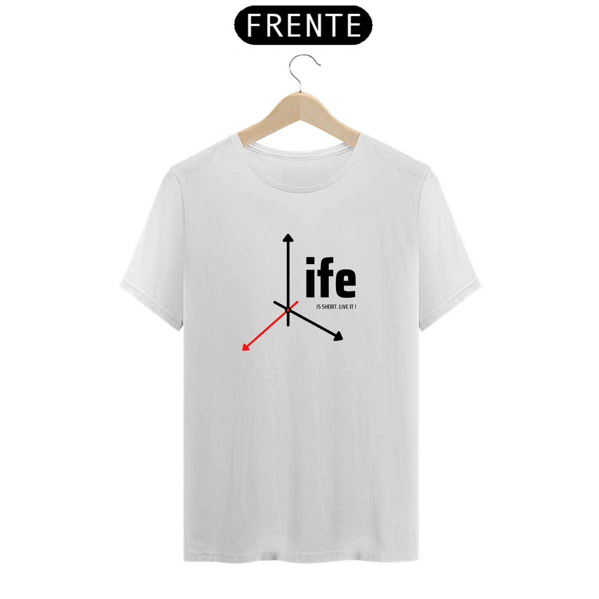 Nome do produto: T -Shirt A Vida é Curta, viva isso!