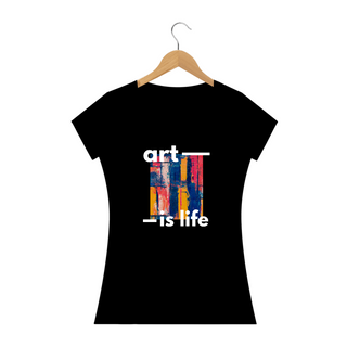 T-Shirt PRIME LONG Arte é vida - Feminina