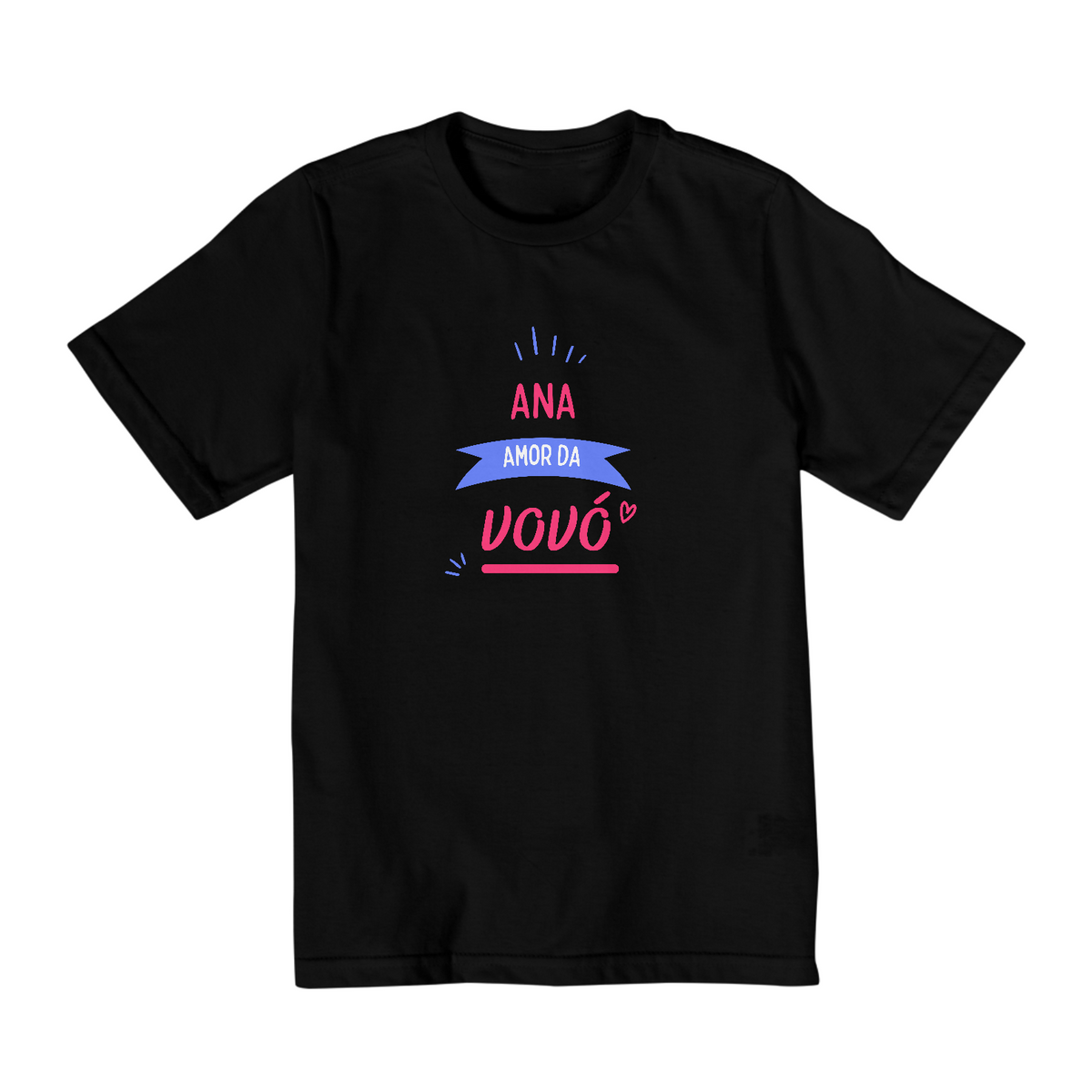 Nome do produto: T-Shirt Encomenda - Ana Amor da Vovó