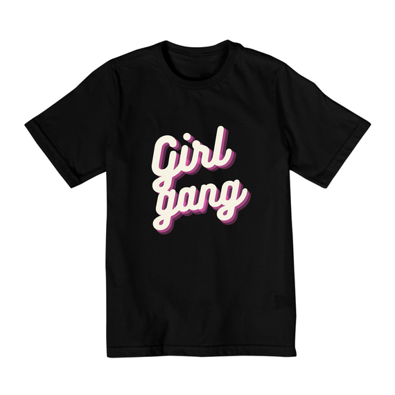 Girl Gang - Camisa Infantil - 2 a 8 anos