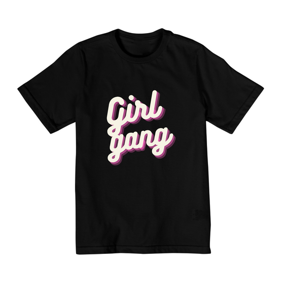 Girl Gang - Camisa Infantil 10 a 14 anos