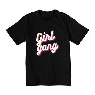 Nome do produtoGirl Gang - Camisa Infantil 10 a 14 anos