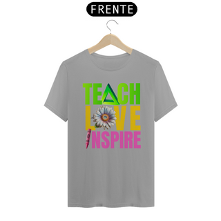 Nome do produtoCamiseta Teach Love Inspire