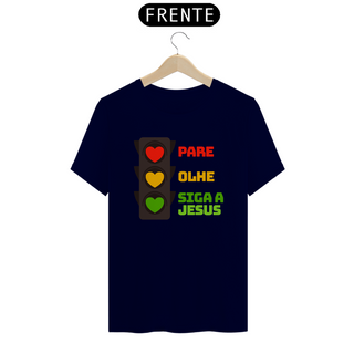 Nome do produtoCamiseta Pare Olhe Siga a Jesus