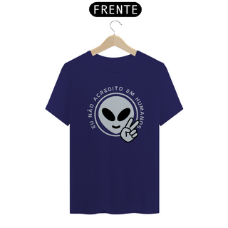 Nome do produtoCamiseta Prime Alien Eu não acredito em humanos