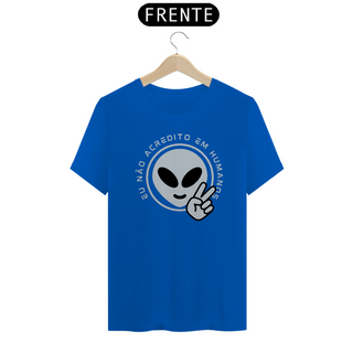 Nome do produtoCamiseta Prime Alien Eu não acredito em humanos