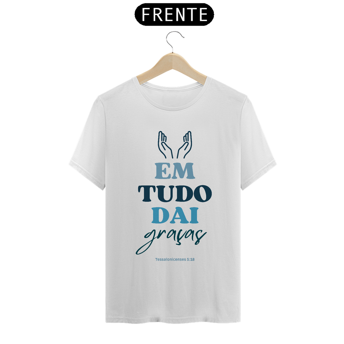 Nome do produto: Camiseta Em tudo Dai Graças