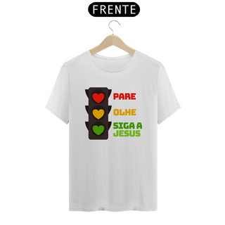 Nome do produtoCamiseta Pare Olhe Siga a Jesus