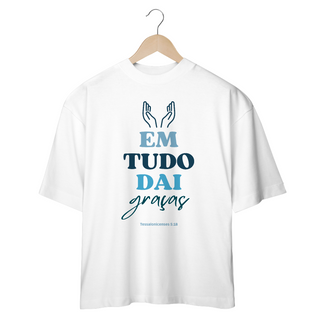 Nome do produtoCamiseta Oversized Em Tudo Dai Graças