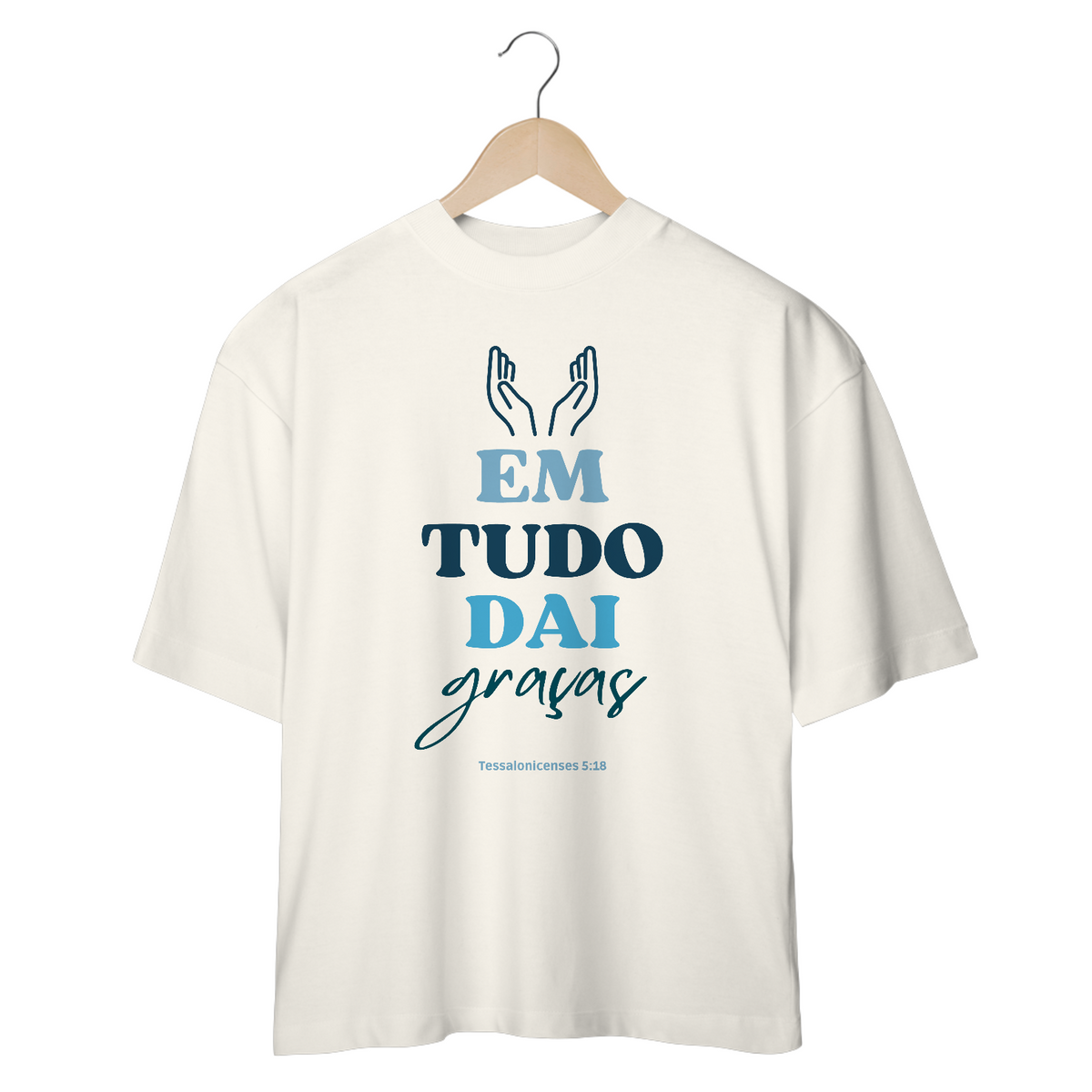 Nome do produto: Camiseta Oversized Em Tudo Dai Graças