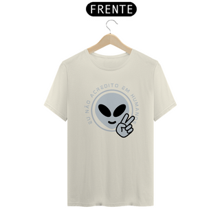 Nome do produtoCamiseta Prime Alien Eu não acredito em humanos