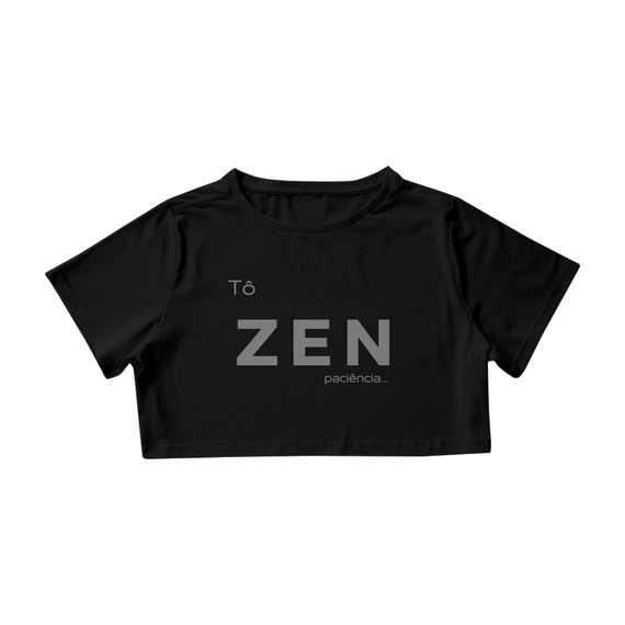 Cropped Zen paciência