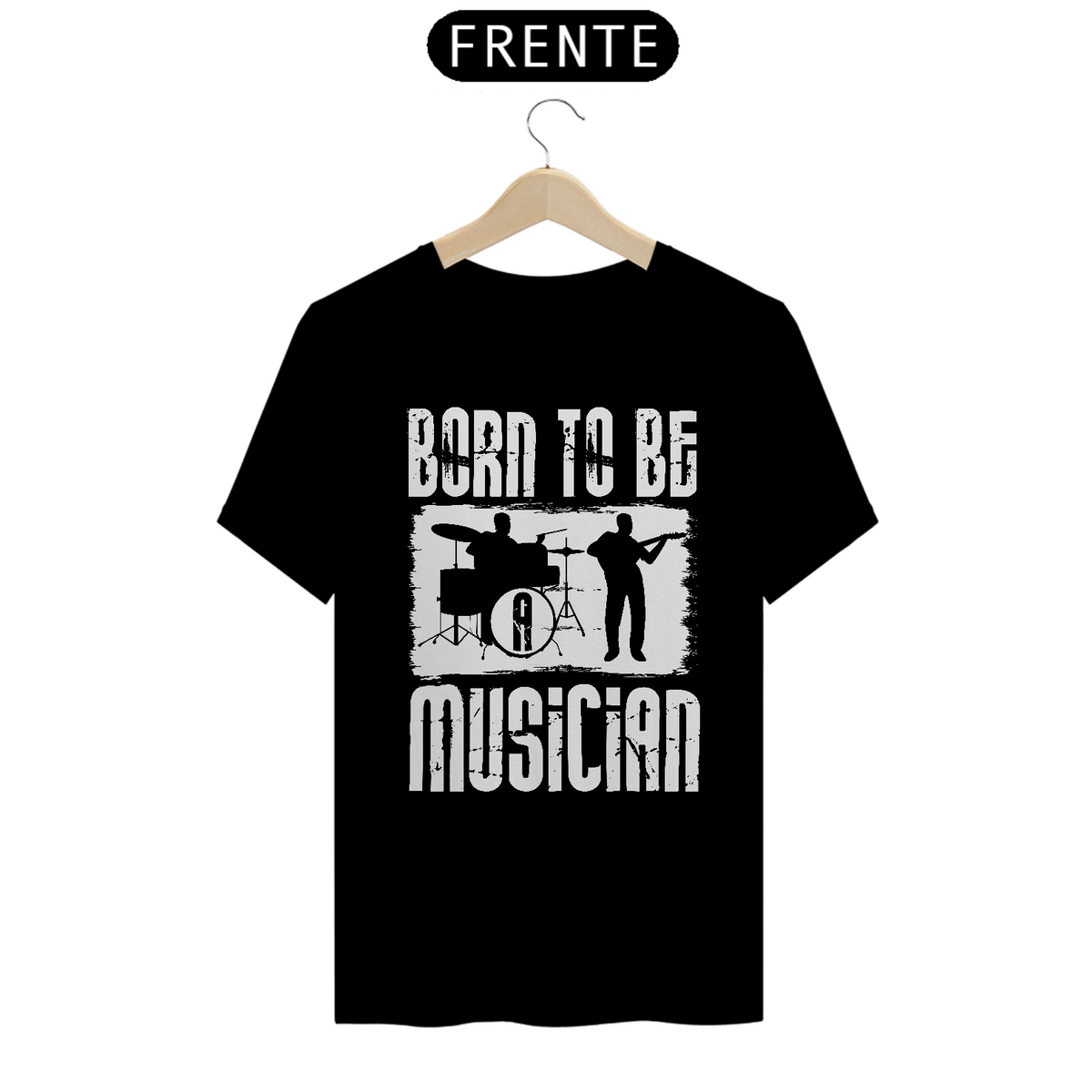Nome do produto: Camiseta Coleção Musical Born to be Musician 2