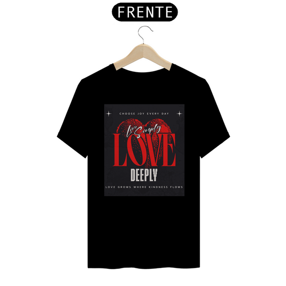 Camiseta Coleção Streetwear Love Deeply