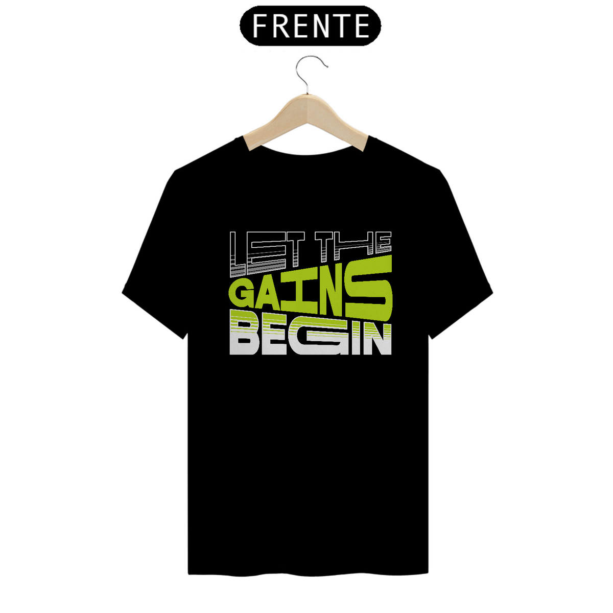 Nome do produto: Camiseta Let The Gains Begin