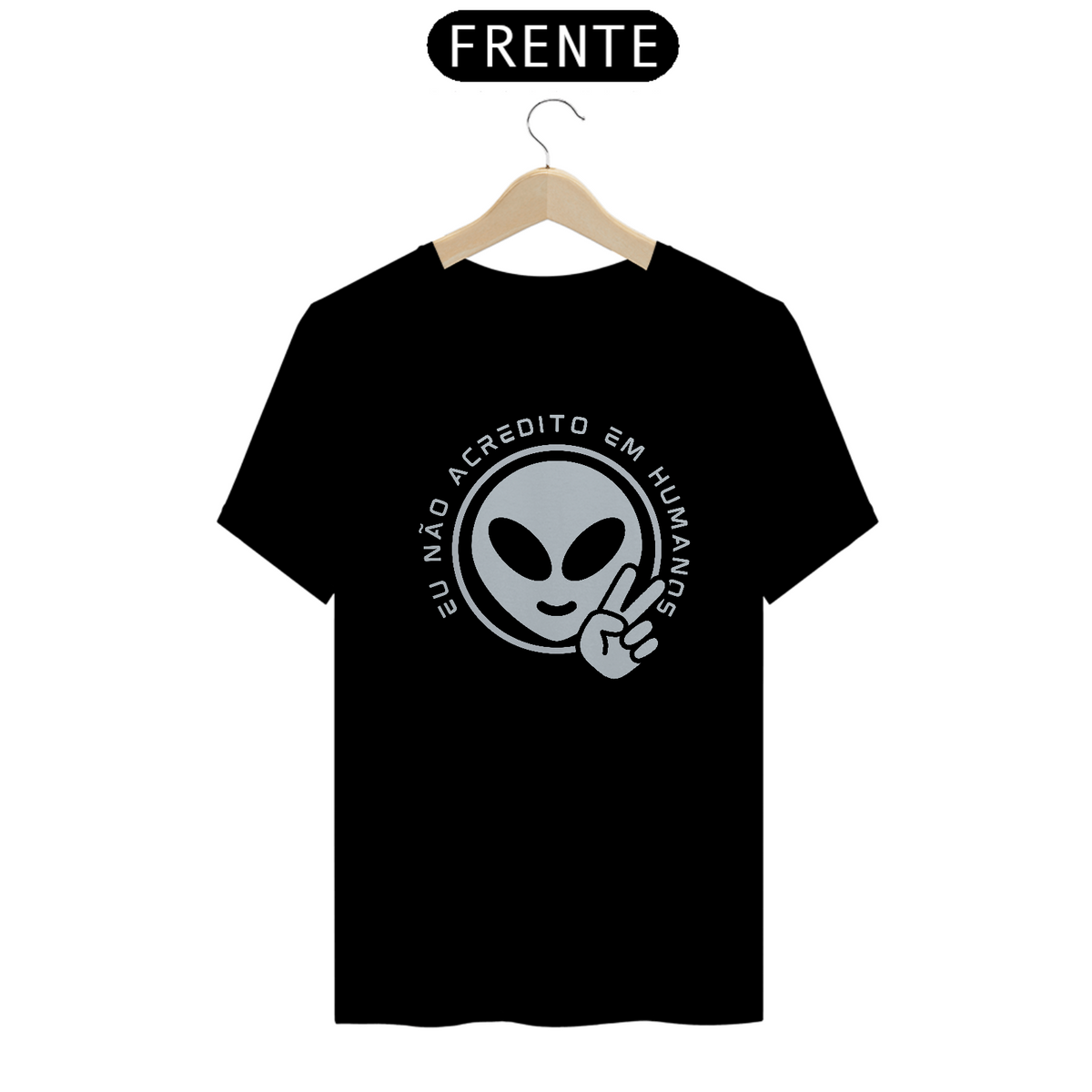 Nome do produto: Camiseta Prime Alien Eu não acredito em humanos